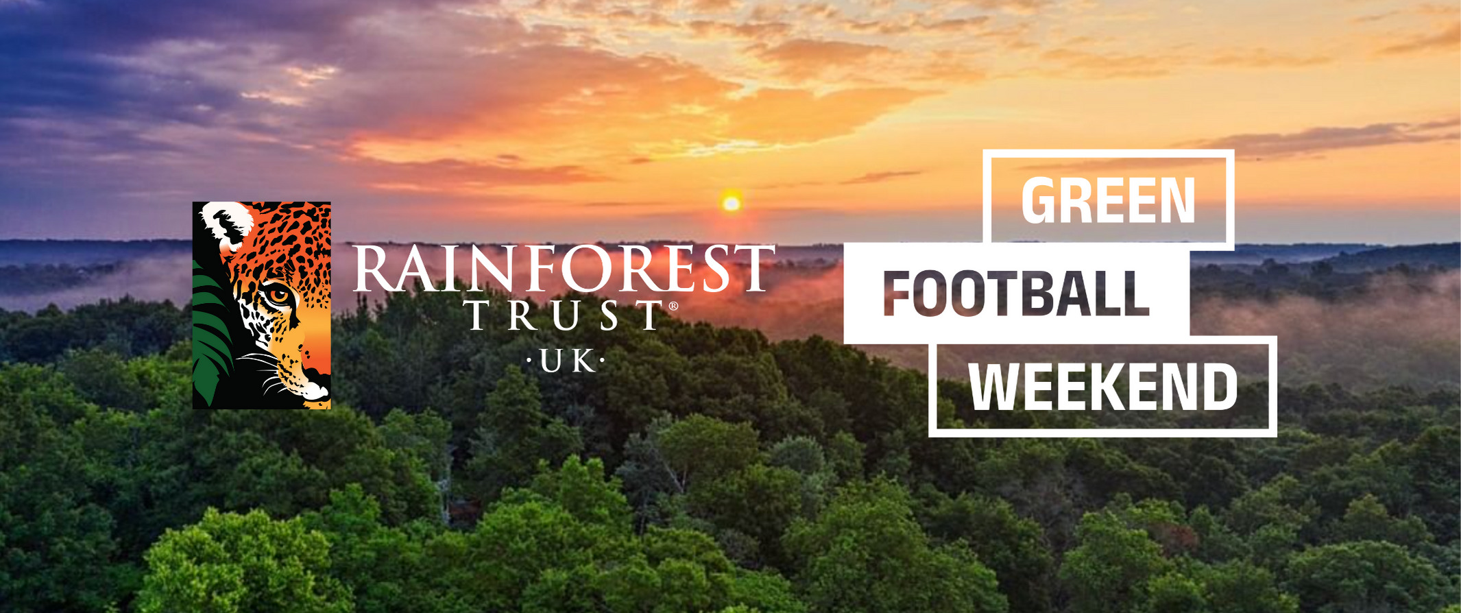 UK - Green Football Weekend Landing – Rainforest Trust